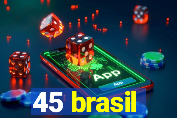 45 brasil